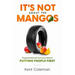 It's Not About the Mangos: Organizational Success Means Putting People First