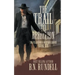 The Trail to Rebellion: A Classic Western Series