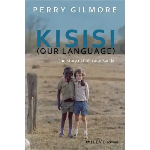 Kisisi (Our Language): The Story of Colin and Sadiki