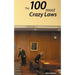100 Crazy Laws: A collection of the most crazy and stunning laws in the USA