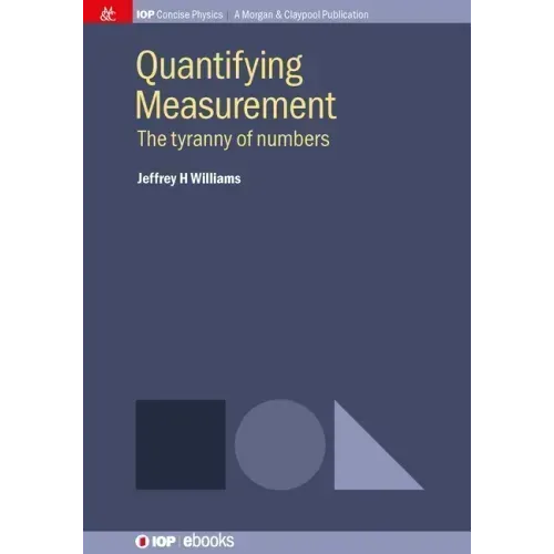 Quantifying Measurement: The Tyranny of Numbers