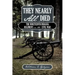 They Nearly All Died: The Nineteenth Indiana Regiment in the Civil War