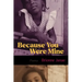Because You Were Mine