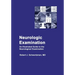 Neurologic Examination: An Illustrated Guide to the Neurological Examination