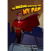 The Amazing Adventures of My Dad: Dads Fight with fire