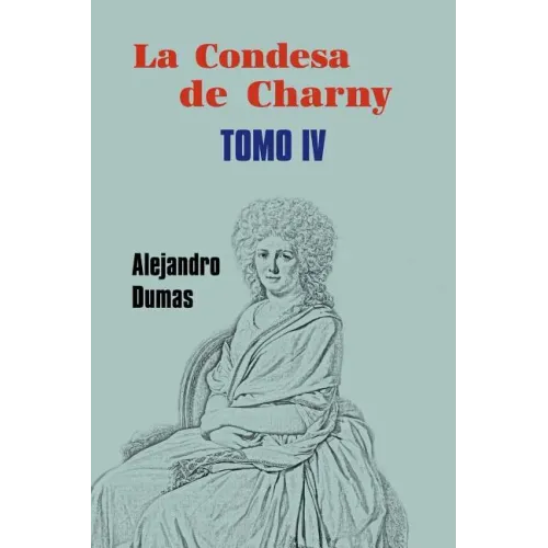 La condesa de Charny (Tomo 4)
