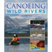 Canoeing Wild Rivers