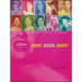 Shout, Sister, Shout!: Ten Girl Singers Who Shaped a Century