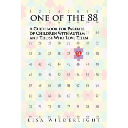 One of the 88: A Guidebook for Parents of Children with Autism and Those Who Love Them