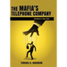 The Mafia's Telephone Company: Inspired by a True Story