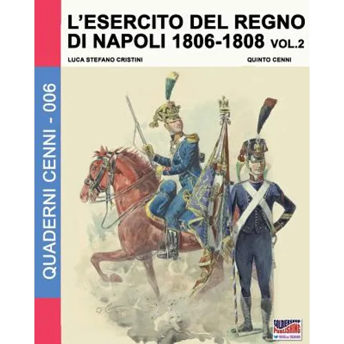 L'esercito del Regno di Napoli 1806-1808 Vol. 2