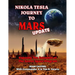Nikola Tesla Journey to Mars Update: Exposing the Existence of the Secret Space Program