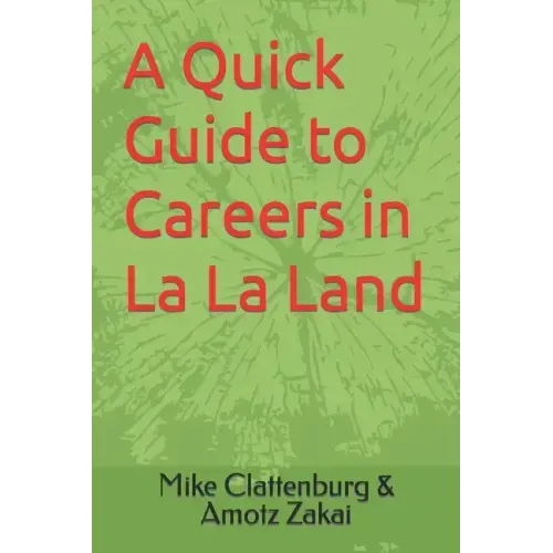 A Quick Guide to Careers in La La Land