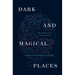 Dark and Magical Places: The Neuroscience of Navigation
