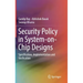 Security Policy in System-On-Chip Designs: Specification, Implementation and Verification