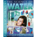 The Science of Water: Projects and Experiments with Water Science & Power