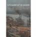Steamboat Seasons: The Sequel To Steamboat Seasons And Backwater Battles A Historical Novel
