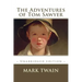 The Adventures of Tom Sawyer: Unabridged Edition