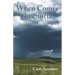 When Comes The Storm