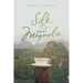 Silk and Magnolia: Poems