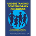 Understanding Contemporary Childhood: From Classic Theories to Contemporary Issues