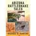 Arizona Rattlesnake Tales