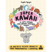 Super Kawaii El Arte Japones Para Dibujar Criaturas Monas