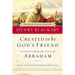 Created to Be God's Friend: How God Shapes Those He Loves
