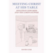 Meeting Christ at his Table: Jonathan Edwards and the Lord's Supper