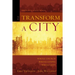 A To Transform a City: Whole Church, Whole Gospel, Whole City
