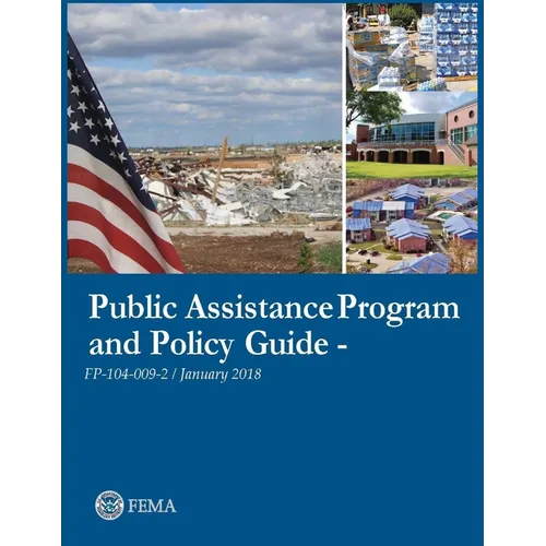 FEMA Public Assistance Program and Policy Guide - FP-104-009-2/January 2018