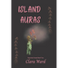 Island Auras: Uncertain Ground Book 2