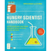 The Hungry Scientist Handbook: Electric Birthday Cakes, Edible Origami, and Other DIY Projects for Techies, Tinkerers, and Foodies