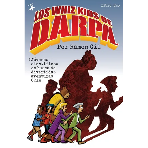 Los Whiz Kids De DARPA: Libro Uno