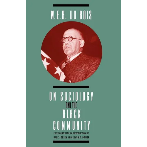 W. E. B. DuBois on Sociology and the Black Community