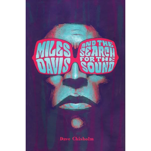 Miles Davis and the Search for the Sound
