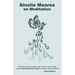 Ainslie Meares on Meditation: Dissolve tension, anxiety & pain.Tap your inner wealth. Includes Relief Without Drugs* & poems written by Meares.