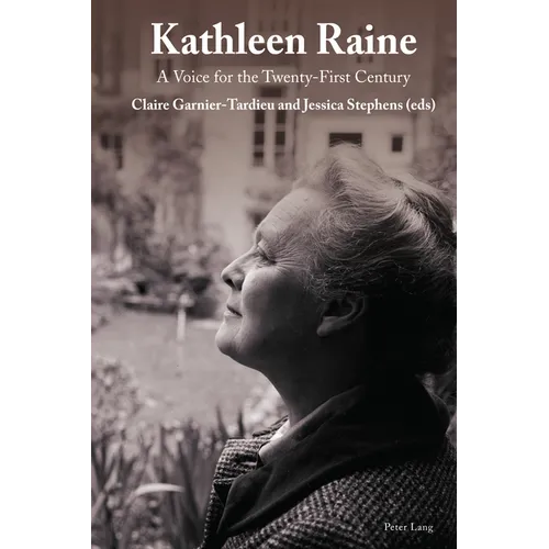 Kathleen Raine: A Voice for the Twenty-First Century