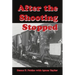 After the Shooting Stopped