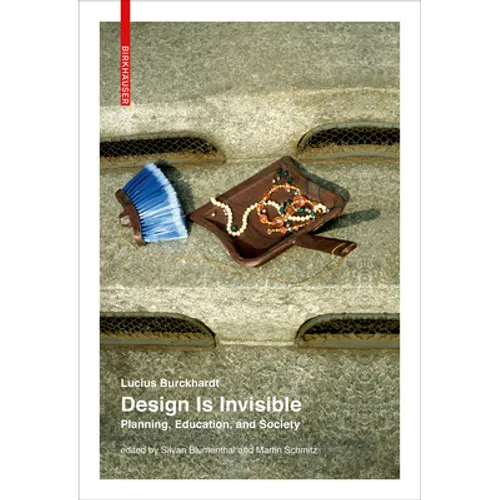 Design Is Invisible: Planning, Education, and Society