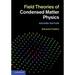 Field Theories of Condensed Matter Physics