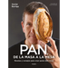 Pan, de la Masa a la Mesa / Bread, from Dough to Table