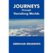 Journeys Through Vanishing Worlds