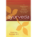 Ayurveda: A Comprehensive Guide to Traditional Indian Medicine for the West