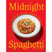 Midnight Spaghetti: Effortless Pasta - 20 Minutes - 5 Ingredients - No Fuss