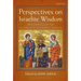 Perspectives on Israelite Wisdom: Proceedings of the Oxford Old Testament Seminar