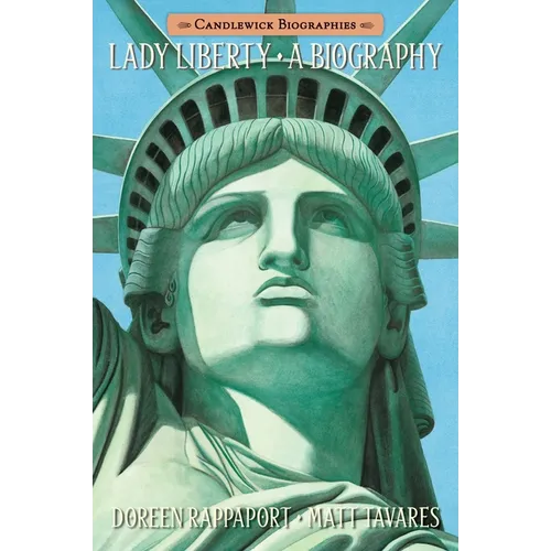 Lady Liberty: Candlewick Biographies