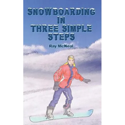 Snowboarding in Three Simple Steps