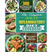 The Complete Anti-Inflammatory Diet Cookbook: 300 Easy Recipes for Everyone Around the World with Delicious Food That Can Help You Keep Fit and Mainta