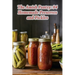 The Amish Pantry: 94 Homemade Preserves and Pickles